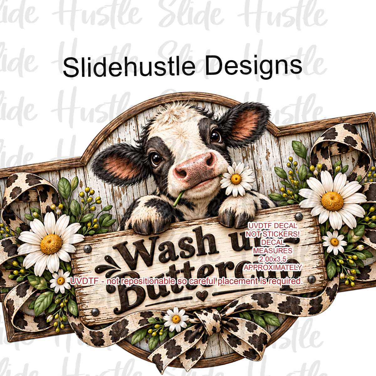 UVDTF Decal, adorable baby calf, Wash up Buttercup, VF906 S24