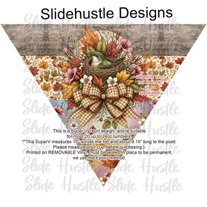 Super V design, Fall Hummingbird in a nest, choose either 20 ounce or 30 ounce size. VF905 VS4