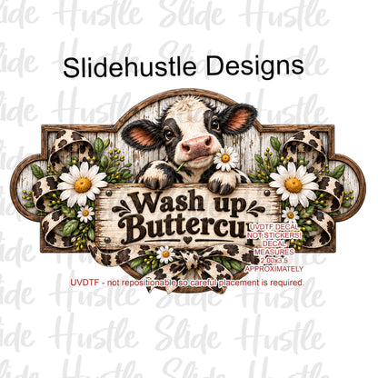 UVDTF Decal, adorable baby calf, Wash up Buttercup, VF906 S24
