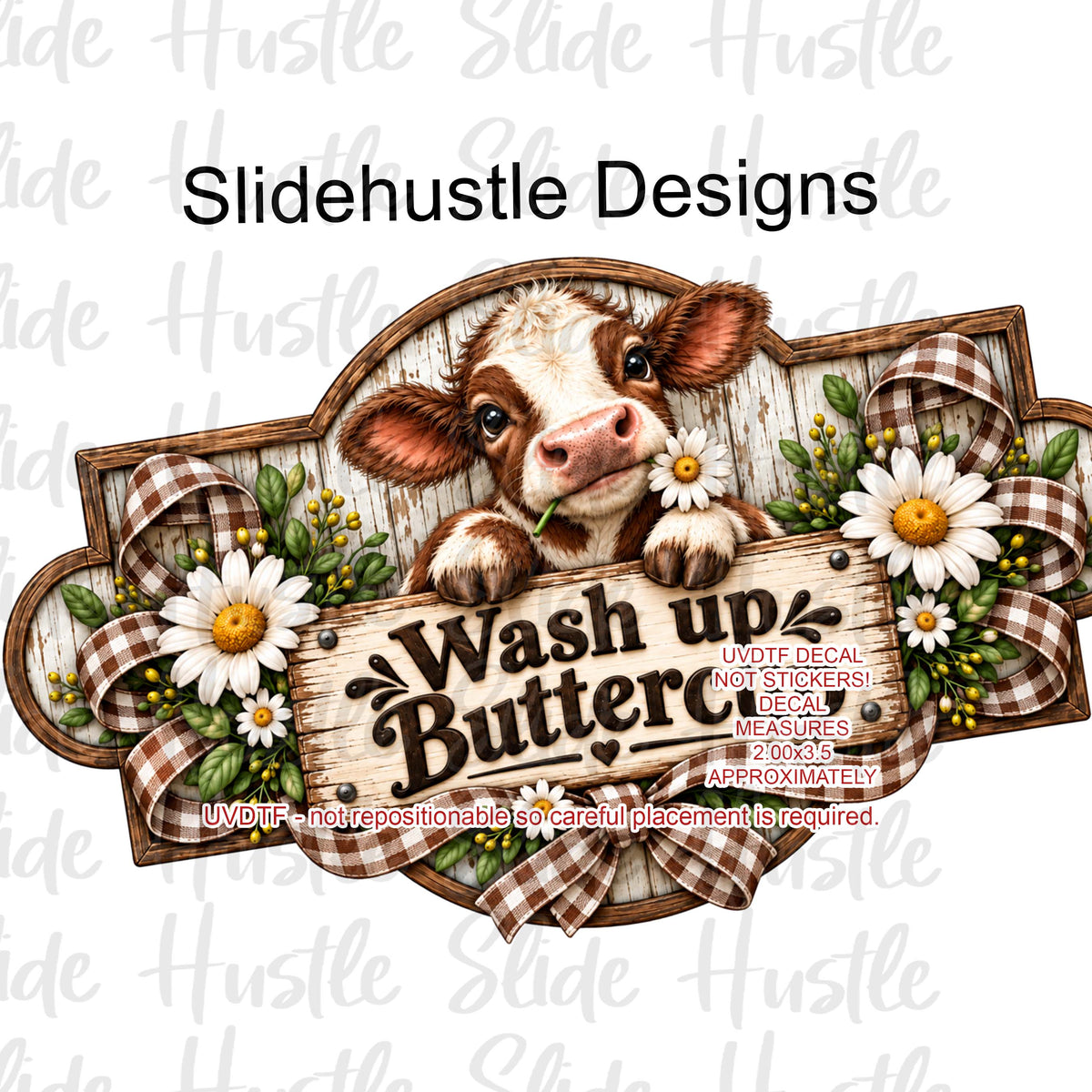 UVDTF Decal, adorable baby calf, Wash up Buttercup, VF906 S25